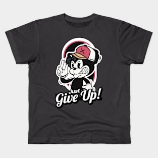 Just Give up Kids T-Shirt